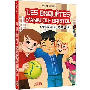 Sophie Laroche - Les enquêtes d'Anatole Bristol. Vol. 8. Carton rouge pour Luca ! - Preis vom 14.06.2026 05:24:48 h Sophie Laroche - Les enquêtes d'Anatole Bristol. Vol. 8. Carton rouge pour Luca ! - Preis vom 14.06.2026 05:24:48 h
