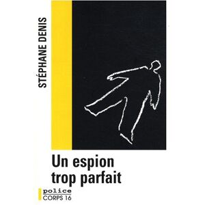 Stéphane Denis - Un espion trop parfait - Preis vom 14.06.2026 05:24:48 h Stéphane Denis - Un espion trop parfait - Preis vom 14.06.2026 05:24:48 h