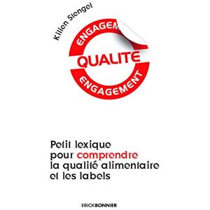 Kilien Stengel - Petit lexique pour comprendre la qualité alimentaire et les labels - Preis vom 15.06.2026 05:30:30 h Kilien Stengel - Petit lexique pour comprendre la qualité alimentaire et les labels - Preis vom 15.06.2026 05:30:30 h
