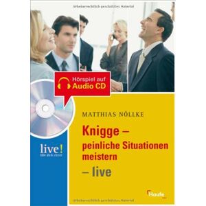 Matthias Nöllke - Knigge- So meistern Sie peinliche Situationen. Buch mit Hör-CD - Preis vom 13.06.2026 05:28:29 h Matthias Nöllke - Knigge- So meistern Sie peinliche Situationen. Buch mit Hör-CD - Preis vom 13.06.2026 05:28:29 h