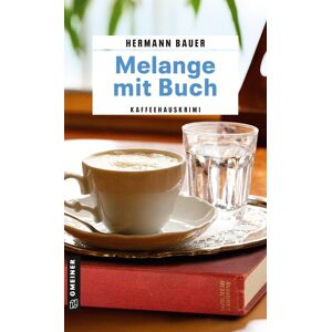 Hermann Bauer - Melange mit Buch: Kaffeehauskrimi (Chefober Leopold W. Hofer) - Preis vom 15.06.2026 05:30:30 h Hermann Bauer - Melange mit Buch: Kaffeehauskrimi (Chefober Leopold W. Hofer) - Preis vom 15.06.2026 05:30:30 h
