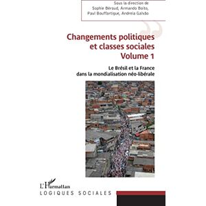Armando Boito - Le Brésil et la France dans la mondialisation néo-libérale. Vol. 2. Mobilisations du monde du travail - Preis vom 14.06.2026 05:24:48 h Armando Boito - Le Brésil et la France dans la mondialisation néo-libérale. Vol. 2. Mobilisations du monde du travail - Preis vom 14.06.2026 05:24:48 h