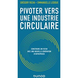 Grégory Richa - Pivoter vers une industrie circulaire : construire un futur avec une nouvelle génération d'entreprises - Preis vom 15.06.2026 05:30:30 h Grégory Richa - Pivoter vers une industrie circulaire : construire un futur avec une nouvelle génération d'entreprises - Preis vom 15.06.2026 05:30:30 h