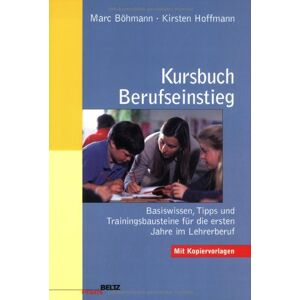 Marc Kursbuch Berufseinstieg: Basiswissen, Tipps und Trainingsbausteine für die ersten Jahre im Lehrerberuf (Beltz Praxis) - Preis vom 16.06.2026 05:30:18 h Marc Kursbuch Berufseinstieg: Basiswissen, Tipps und Trainingsbausteine für die ersten Jahre im Lehrerberuf (Beltz Praxis) - Preis vom 16.06.2026 05:30:18 h