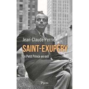 Jean-Claude Perrier - Saint-Exupéry : un petit prince en exil - Preis vom 15.06.2026 05:30:30 h Jean-Claude Perrier - Saint-Exupéry : un petit prince en exil - Preis vom 15.06.2026 05:30:30 h