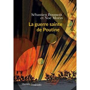Sébastien Boussois - La guerre sainte de Poutine - Preis vom 16.06.2026 05:30:18 h Sébastien Boussois - La guerre sainte de Poutine - Preis vom 16.06.2026 05:30:18 h