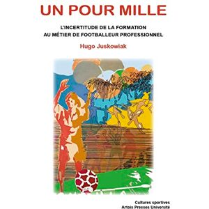 Hugo Juskowiak - Un pour mille : l'incertitude de la formation au métier de footballeur professionnel - Preis vom 14.06.2026 05:24:48 h Hugo Juskowiak - Un pour mille : l'incertitude de la formation au métier de footballeur professionnel - Preis vom 14.06.2026 05:24:48 h