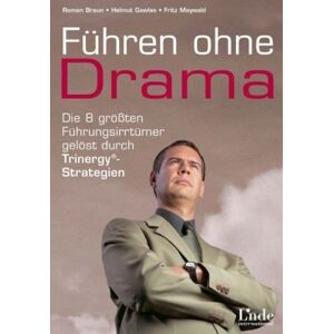 Braun Führen ohne Drama. Die 8 größten Führungsirrtümer gelöst durch Trinergy-Strategien - Preis vom 13.06.2026 05:28:29 h Braun Führen ohne Drama. Die 8 größten Führungsirrtümer gelöst durch Trinergy-Strategien - Preis vom 13.06.2026 05:28:29 h