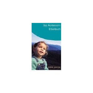 Becker Das Montessori-Elternbuch - Preis vom 11.06.2026 05:43:19 h Becker Das Montessori-Elternbuch - Preis vom 11.06.2026 05:43:19 h