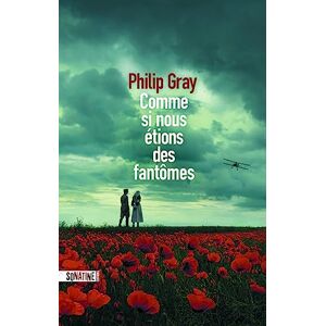 Philip Gray - Comme si nous étions des fantômes - Preis vom 10.06.2026 05:35:22 h Philip Gray - Comme si nous étions des fantômes - Preis vom 10.06.2026 05:35:22 h