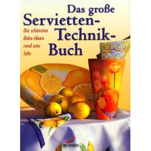 Das große Servietten- Technik- Buch. Die schönsten Deko- Ideen rund ums Jahr - Preis vom 10.06.2026 05:35:22 h Das große Servietten- Technik- Buch. Die schönsten Deko- Ideen rund ums Jahr - Preis vom 10.06.2026 05:35:22 h