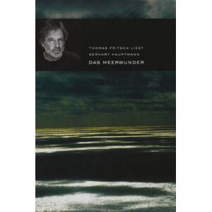 Gerhard Hauptmann - Thomas Fritsch liest Gerhard Hauptmann: Das Meerwunder - Preis vom 16.06.2026 05:30:18 h Gerhard Hauptmann - Thomas Fritsch liest Gerhard Hauptmann: Das Meerwunder - Preis vom 16.06.2026 05:30:18 h