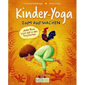 Lorena Pajalunga - Kinder-Yoga zum Aufwachen: Yoga-Übungen für Kinder ab 3 Jahre (Naturkind - garantiert gut!) - Preis vom 12.06.2026 05:40:31 h Lorena Pajalunga - Kinder-Yoga zum Aufwachen: Yoga-Übungen für Kinder ab 3 Jahre (Naturkind - garantiert gut!) - Preis vom 12.06.2026 05:40:31 h