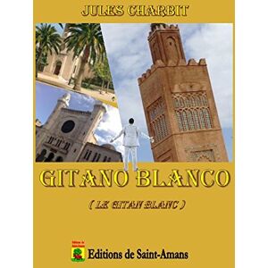 Jules Charbit - Gitano Blanco: Le gitan blanc - Preis vom 14.06.2026 05:24:48 h Jules Charbit - Gitano Blanco: Le gitan blanc - Preis vom 14.06.2026 05:24:48 h