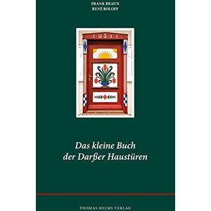 Braun Das kleine Buch der Darßer Haustüren - Preis vom 12.06.2026 05:40:31 h Braun Das kleine Buch der Darßer Haustüren - Preis vom 12.06.2026 05:40:31 h