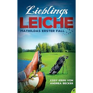 Becker Lieblingsleiche: Mathildas erster Fall - Preis vom 15.06.2026 05:30:30 h Becker Lieblingsleiche: Mathildas erster Fall - Preis vom 15.06.2026 05:30:30 h