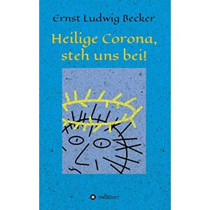 Becker Heilige Corona, steh uns bei! - Preis vom 12.06.2026 05:40:31 h Becker Heilige Corona, steh uns bei! - Preis vom 12.06.2026 05:40:31 h