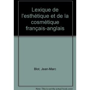 Marc Lexique de l'esthétique et de la cosmétique : français-anglais - Preis vom 16.06.2026 05:30:18 h Marc Lexique de l'esthétique et de la cosmétique : français-anglais - Preis vom 16.06.2026 05:30:18 h