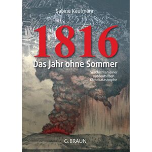 Sabine Kaufmann - 1816: Das Jahr ohne Sommer - Preis vom 15.06.2026 05:30:30 h Sabine Kaufmann - 1816: Das Jahr ohne Sommer - Preis vom 15.06.2026 05:30:30 h