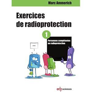 Marc Exercices de radioprotection. Vol. 1. Personnes compétentes en radioprotection - Preis vom 16.06.2026 05:30:18 h Marc Exercices de radioprotection. Vol. 1. Personnes compétentes en radioprotection - Preis vom 16.06.2026 05:30:18 h