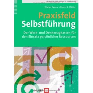 Braun Praxisfeld Selbstführung. Der Werk- und Denkzeugkasten für den Einsatz persönlicher Ressourcen - Preis vom 12.06.2026 05:40:31 h Braun Praxisfeld Selbstführung. Der Werk- und Denkzeugkasten für den Einsatz persönlicher Ressourcen - Preis vom 12.06.2026 05:40:31 h