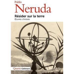 Pablo Neruda - Résider sur la terre : oeuvres choisies - Preis vom 15.06.2026 05:30:30 h Pablo Neruda - Résider sur la terre : oeuvres choisies - Preis vom 15.06.2026 05:30:30 h