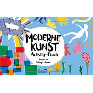 Ashley Le Quere - Moderne Kunst Activity-Buch - Preis vom 15.06.2026 05:30:30 h Ashley Le Quere - Moderne Kunst Activity-Buch - Preis vom 15.06.2026 05:30:30 h