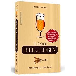 Marc 111 Gründe, Bier zu lieben - Erweiterte Neuausgabe mit 11 Bonusgründen!: Das Buch gegen den Durst - Preis vom 16.06.2026 05:30:18 h Marc 111 Gründe, Bier zu lieben - Erweiterte Neuausgabe mit 11 Bonusgründen!: Das Buch gegen den Durst - Preis vom 16.06.2026 05:30:18 h