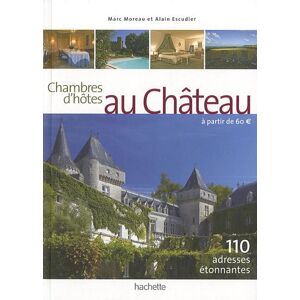 Marc Chambres d'hôtes au château : à partir de 60 euros : 110 adresses étonnantes - Preis vom 16.06.2026 05:30:18 h Marc Chambres d'hôtes au château : à partir de 60 euros : 110 adresses étonnantes - Preis vom 16.06.2026 05:30:18 h