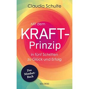 Claudia Schulte - Mit dem Kraft-Prinzip in fünf Schritten zu Glück und Erfolg: Das Mindset-Buch - Preis vom 14.06.2026 05:24:48 h Claudia Schulte - Mit dem Kraft-Prinzip in fünf Schritten zu Glück und Erfolg: Das Mindset-Buch - Preis vom 14.06.2026 05:24:48 h