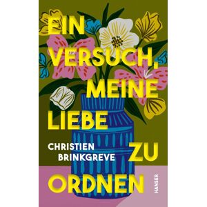 Christien Brinkgreve - Ein Versuch, meine Liebe zu ordnen - Preis vom 15.06.2026 05:30:30 h Christien Brinkgreve - Ein Versuch, meine Liebe zu ordnen - Preis vom 15.06.2026 05:30:30 h