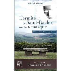 Rolland Abonnnel - L'ermite de Saint-Racho tombe le masque : L'histoire Méline Lepré** - Preis vom 13.06.2026 05:28:29 h Rolland Abonnnel - L'ermite de Saint-Racho tombe le masque : L'histoire Méline Lepré** - Preis vom 13.06.2026 05:28:29 h