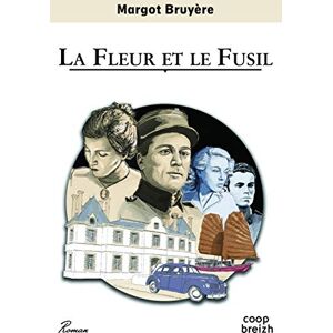 Bruyère Margot - La fleur et le fusil - Preis vom 13.06.2026 05:28:29 h Bruyère Margot - La fleur et le fusil - Preis vom 13.06.2026 05:28:29 h