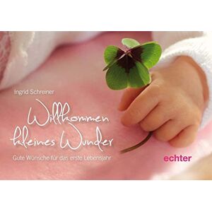 Ingrid Schreiner - Willkommen kleines Menschenkind: Gute Wünsche für das erste Lebensjahr - Preis vom 15.06.2026 05:30:30 h Ingrid Schreiner - Willkommen kleines Menschenkind: Gute Wünsche für das erste Lebensjahr - Preis vom 15.06.2026 05:30:30 h