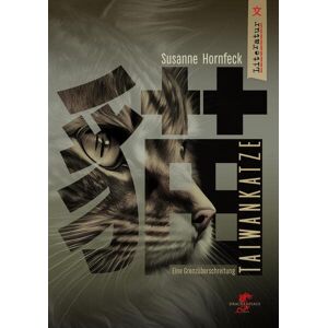 Susanne Hornfeck - Taiwankatze: Eine Grenzüberschreitung (Bücher aus Taiwan) - Preis vom 14.06.2026 05:24:48 h Susanne Hornfeck - Taiwankatze: Eine Grenzüberschreitung (Bücher aus Taiwan) - Preis vom 14.06.2026 05:24:48 h