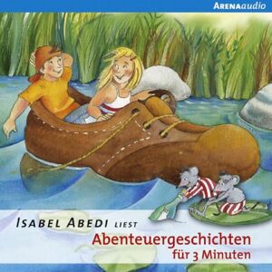 Isabel Abedi - Abenteuergeschichten für 3 Minuten. CD - Preis vom 11.06.2026 05:43:19 h Isabel Abedi - Abenteuergeschichten für 3 Minuten. CD - Preis vom 11.06.2026 05:43:19 h