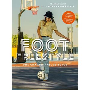 Yoanna Dallier - Foot freestyle : une championne, 30 tutos - Preis vom 16.06.2026 05:30:18 h Yoanna Dallier - Foot freestyle : une championne, 30 tutos - Preis vom 16.06.2026 05:30:18 h