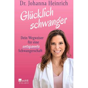 Johanna Heinrich - Glücklich schwanger - Preis vom 13.06.2026 05:28:29 h Johanna Heinrich - Glücklich schwanger - Preis vom 13.06.2026 05:28:29 h