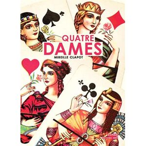 Mireille Clapot - Quatre dames - Preis vom 13.06.2026 05:28:29 h Mireille Clapot - Quatre dames - Preis vom 13.06.2026 05:28:29 h