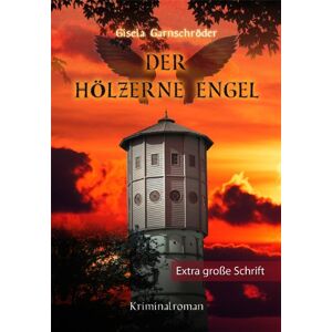 Gisela Garnschröder - Der hölzerne Engel - Sonderformat Großschrift - Preis vom 11.06.2026 05:43:19 h Gisela Garnschröder - Der hölzerne Engel - Sonderformat Großschrift - Preis vom 11.06.2026 05:43:19 h