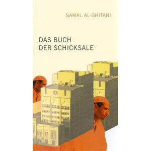 Gamal Al-Ghitani - Das Buch der Schicksale - Preis vom 13.06.2026 05:28:29 h Gamal Al-Ghitani - Das Buch der Schicksale - Preis vom 13.06.2026 05:28:29 h