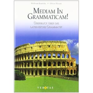 Wolfram Kautzky - Medias in res! Mediam in grammaticam! Schülerbuch: Überblick über die lateinische Grammatik - Preis vom 15.06.2026 05:30:30 h Wolfram Kautzky - Medias in res! Mediam in grammaticam! Schülerbuch: Überblick über die lateinische Grammatik - Preis vom 15.06.2026 05:30:30 h