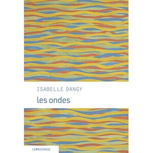 Isabelle Dangy - Les ondes - Preis vom 15.06.2026 05:30:30 h Isabelle Dangy - Les ondes - Preis vom 15.06.2026 05:30:30 h