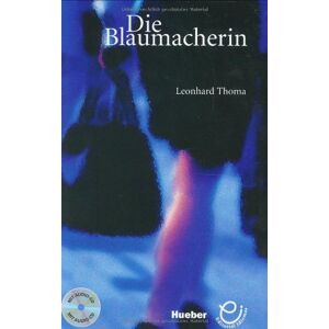 Leonhard Thoma - Die Blaumacherin: Deutsch als Fremdsprache / Buch mit Audio-CD - Preis vom 15.06.2026 05:30:30 h Leonhard Thoma - Die Blaumacherin: Deutsch als Fremdsprache / Buch mit Audio-CD - Preis vom 15.06.2026 05:30:30 h
