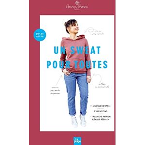 Anna Rose patterns - Un sweat pour toutes : du 34 au 56 - Preis vom 16.06.2026 05:30:18 h Anna Rose patterns - Un sweat pour toutes : du 34 au 56 - Preis vom 16.06.2026 05:30:18 h