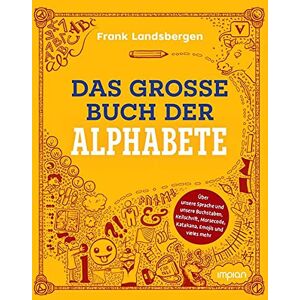 Frank Landsbergen - Das dicke Buch der Alphabete: Über unsere Sprache und unsere Buchstaben, Keilschrift, Morsecode, Katakana, Emojis und vieles mehr - Preis vom 14.06.2026 05:24:48 h Frank Landsbergen - Das dicke Buch der Alphabete: Über unsere Sprache und unsere Buchstaben, Keilschrift, Morsecode, Katakana, Emojis und vieles mehr - Preis vom 14.06.2026 05:24:48 h
