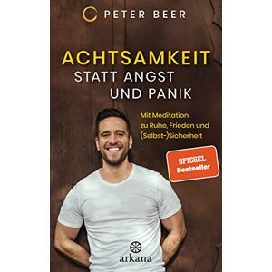 Peter Beer - Achtsamkeit statt Angst und Panik: Mit Meditation zu Ruhe, Frieden und (Selbst-)Sicherheit - Preis vom 15.06.2026 05:30:30 h Peter Beer - Achtsamkeit statt Angst und Panik: Mit Meditation zu Ruhe, Frieden und (Selbst-)Sicherheit - Preis vom 15.06.2026 05:30:30 h