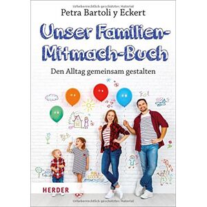 Petra Bartoli y Eckert - Unser Familien-Mitmach-Buch: Den Alltag gemeinsam gestalten - Preis vom 13.06.2026 05:28:29 h Petra Bartoli y Eckert - Unser Familien-Mitmach-Buch: Den Alltag gemeinsam gestalten - Preis vom 13.06.2026 05:28:29 h