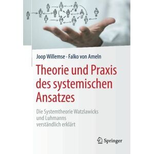 Joop Willemse - Theorie und Praxis des systemischen Ansatzes: Die Systemtheorie Watzlawicks und Luhmanns verständlich erklärt - Preis vom 15.06.2026 05:30:30 h Joop Willemse - Theorie und Praxis des systemischen Ansatzes: Die Systemtheorie Watzlawicks und Luhmanns verständlich erklärt - Preis vom 15.06.2026 05:30:30 h