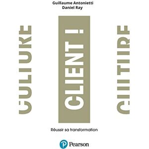 Guillaume Antonietti - Culture client ! : réussir sa transformation - Preis vom 16.06.2026 05:30:18 h Guillaume Antonietti - Culture client ! : réussir sa transformation - Preis vom 16.06.2026 05:30:18 h